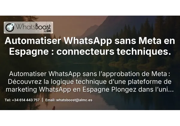 Automatiser WhatsApp sans Meta en Espagne : connecteurs techniques.