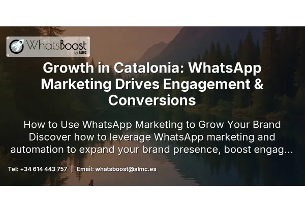 Growth in Catalonia: WhatsApp Marketing Drives Engagement & Conversions