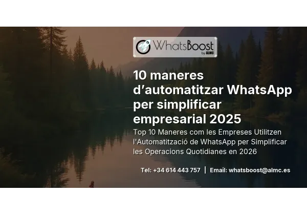 10 maneres d’automatitzar WhatsApp per simplificar empresarial 2025