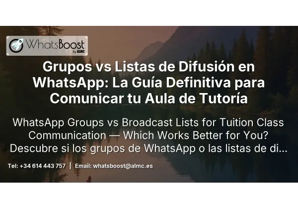 Grupos vs Listas de Difusión en WhatsApp: La Guía Definitiva para Comunicar tu Aula de Tutoría
