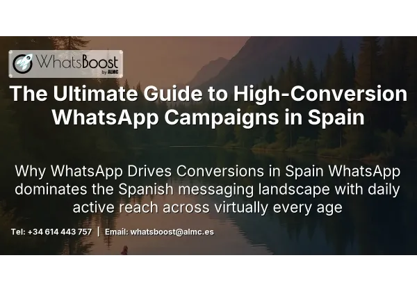 The Ultimate Guide to High-Conversion WhatsApp Campaigns in Spain